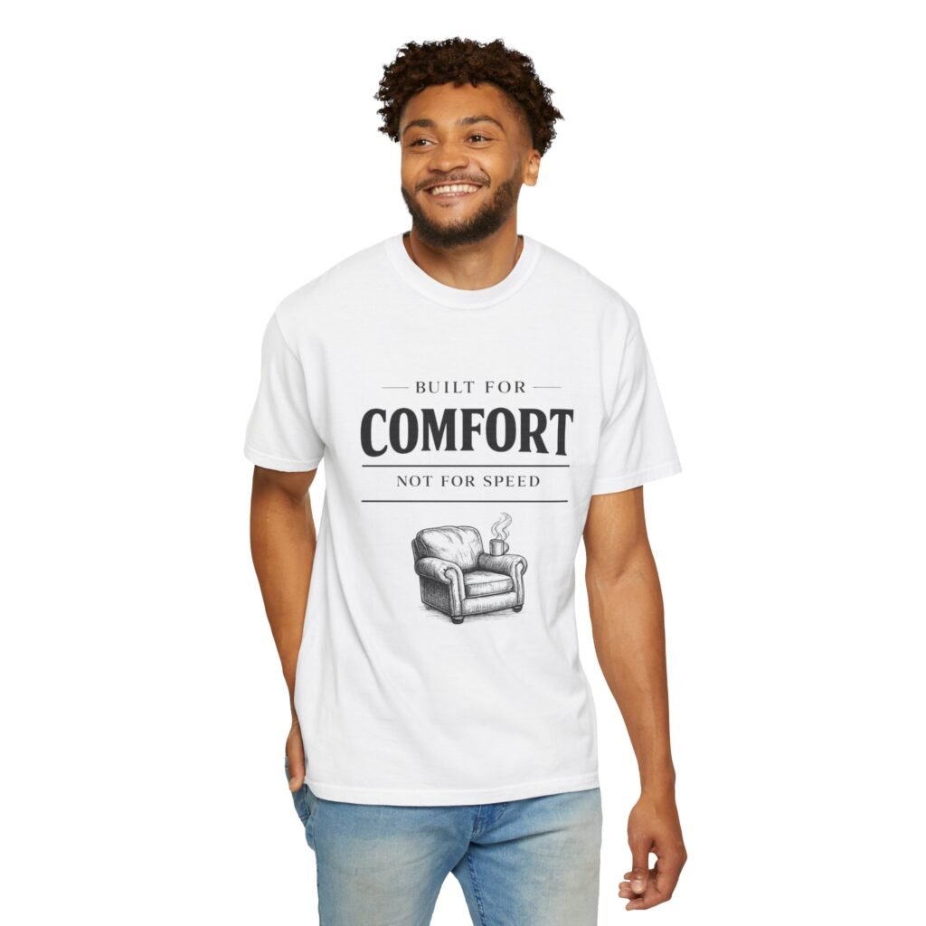 Built for Comfort