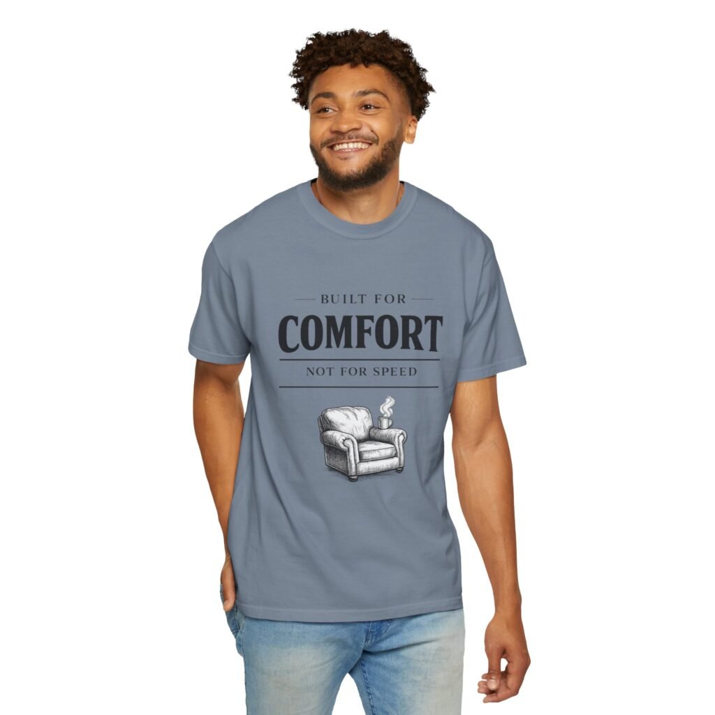 Built for Comfort