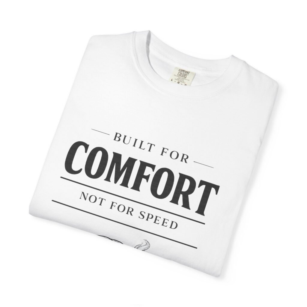 Built for Comfort