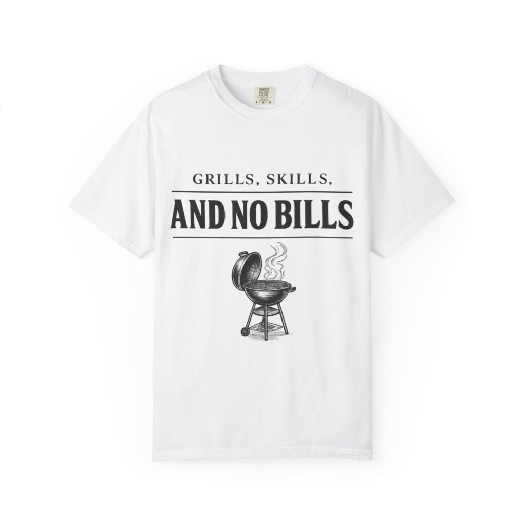 Grills Skills And No Bills