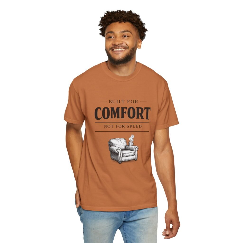 Built for Comfort