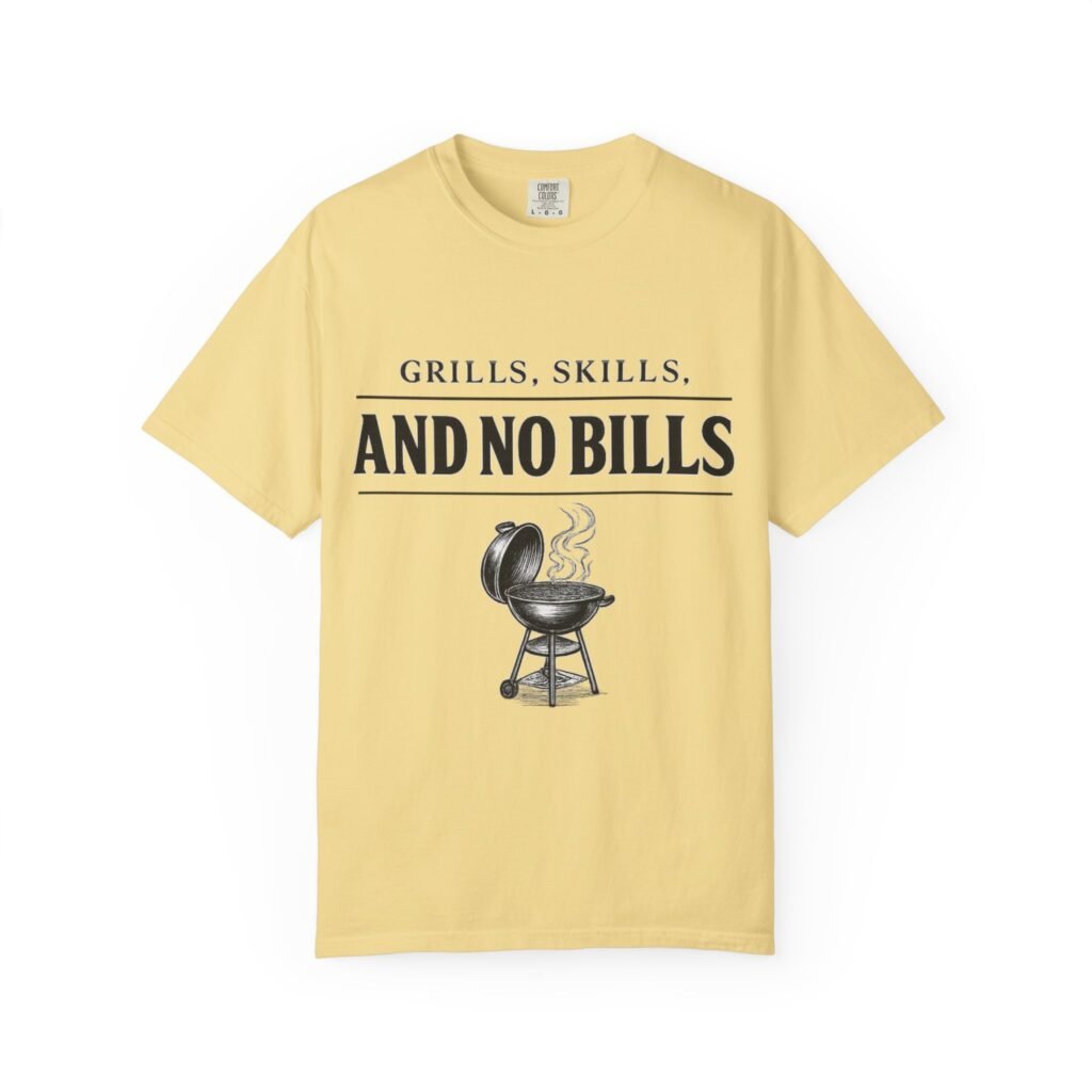 Grills Skills And No Bills