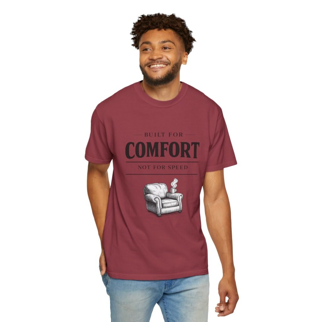 Built for Comfort
