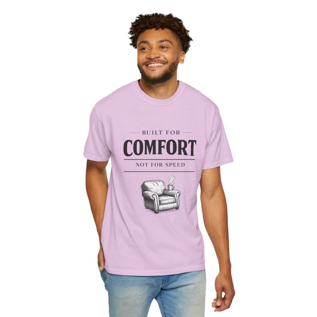 Built for Comfort