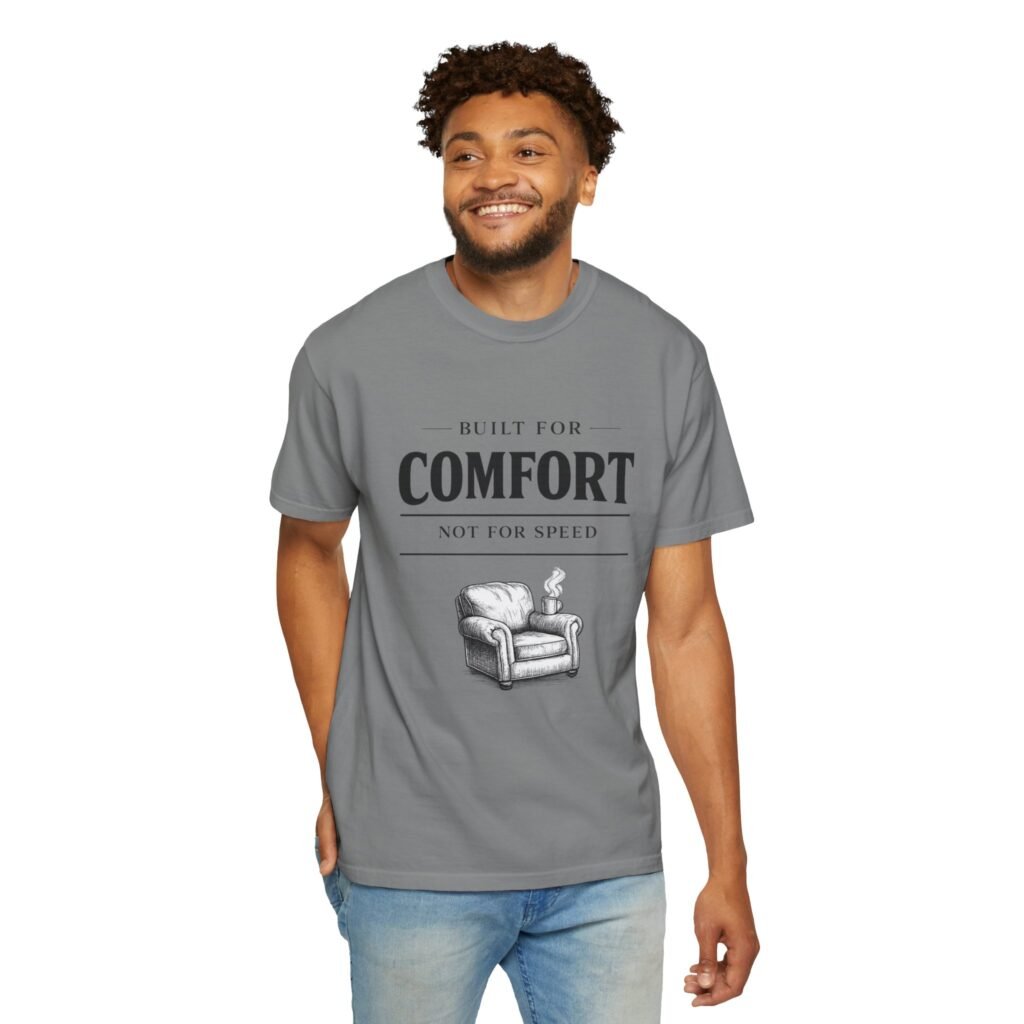 Built for Comfort